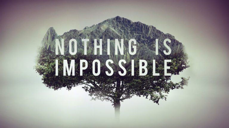 Impossible Is Nothing It’s Just A Mere Word