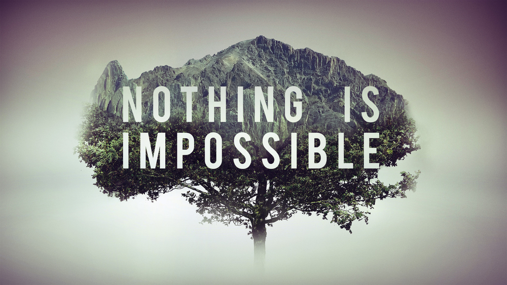 11-nothing is impossible