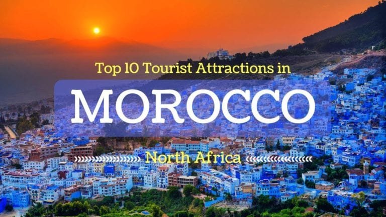 10 Best Places To Visit In Morocco This Year